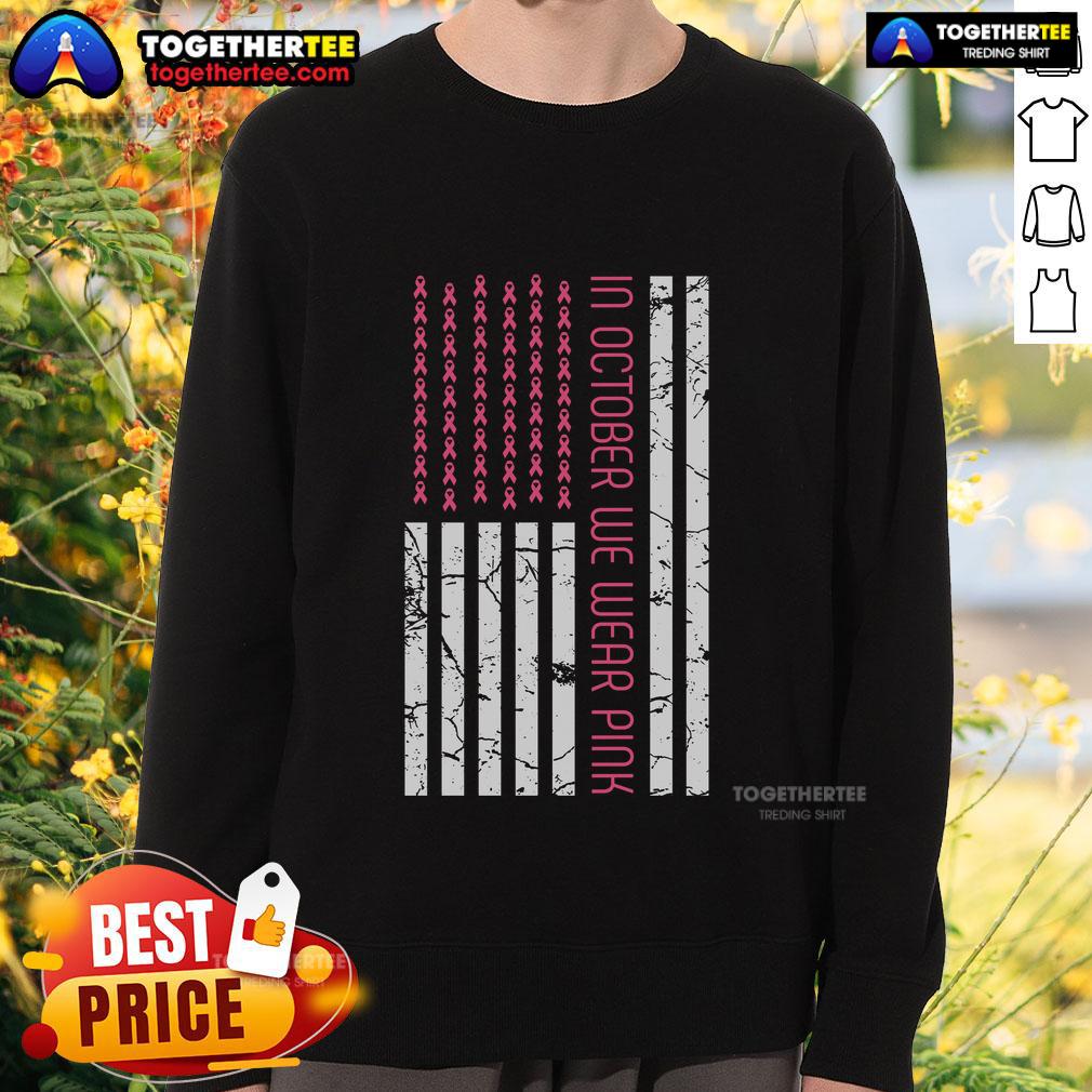 Pretty In October We Wear Pink America Flag Breast Cancer Awareness T-Shirt - Image 5
