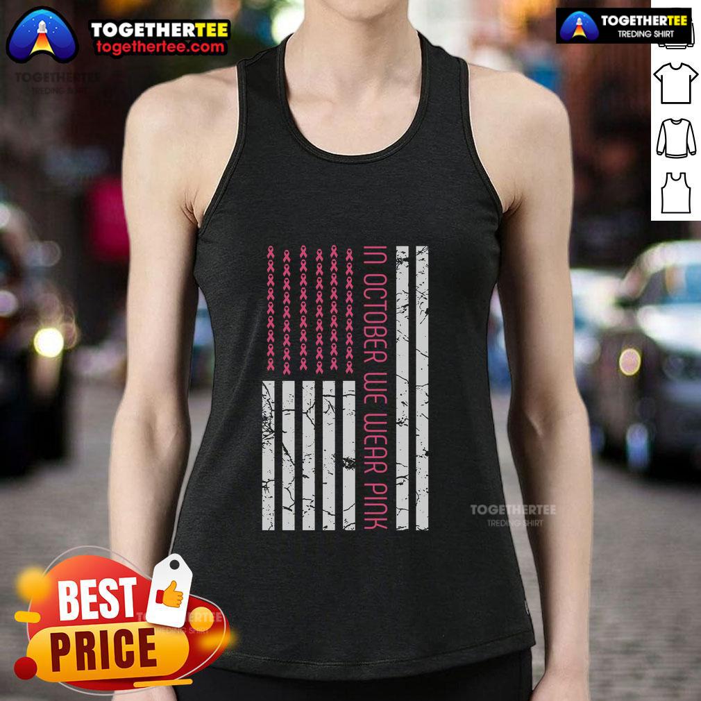 Pretty In October We Wear Pink America Flag Breast Cancer Awareness T-Shirt - Image 4