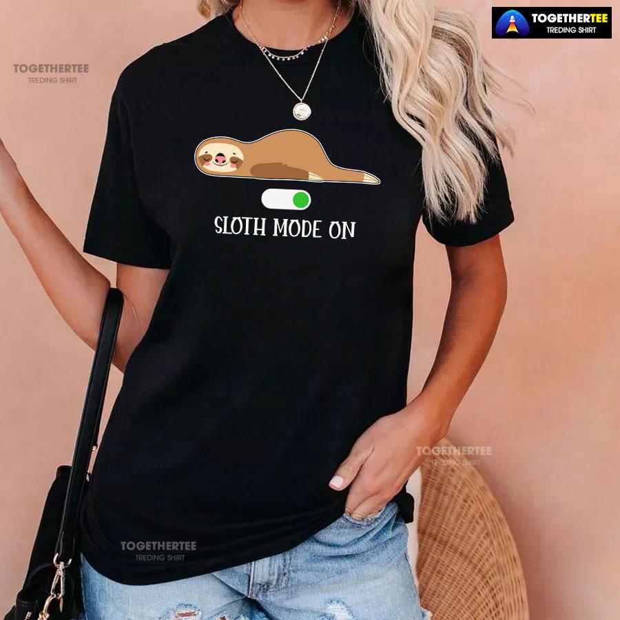 Sloth Mode On T-Shirt - Image 3