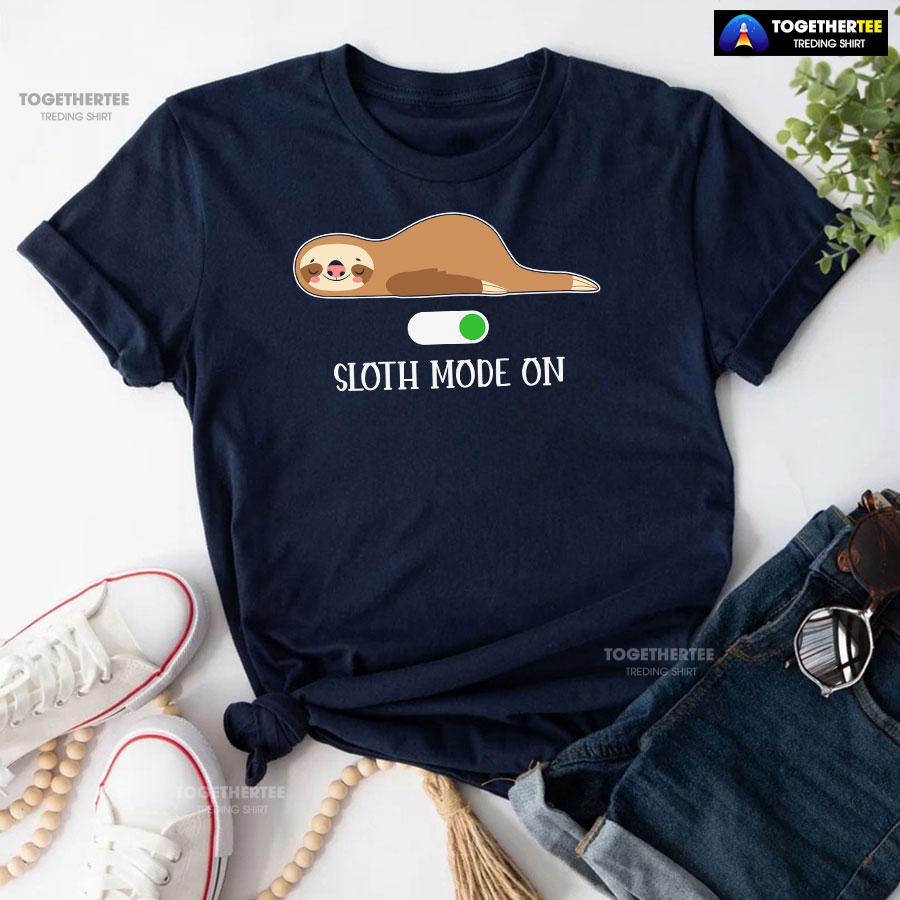 Sloth Mode On T-Shirt - Image 4