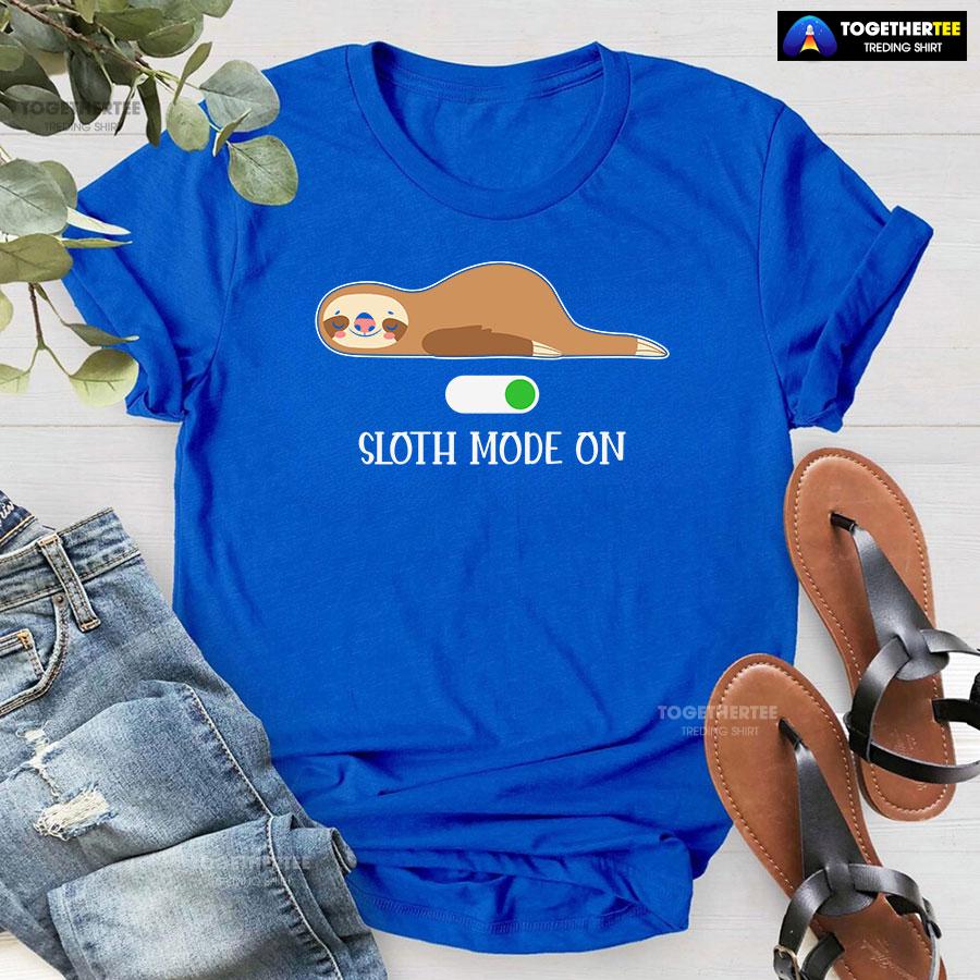 Sloth Mode On T-Shirt - Image 5