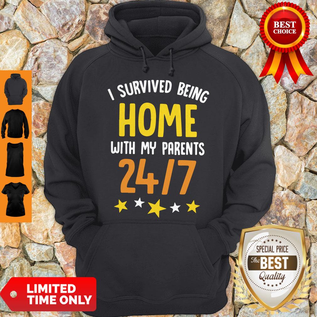 I Survived Being Home With My Parents 24 7 Shirt - Image 2