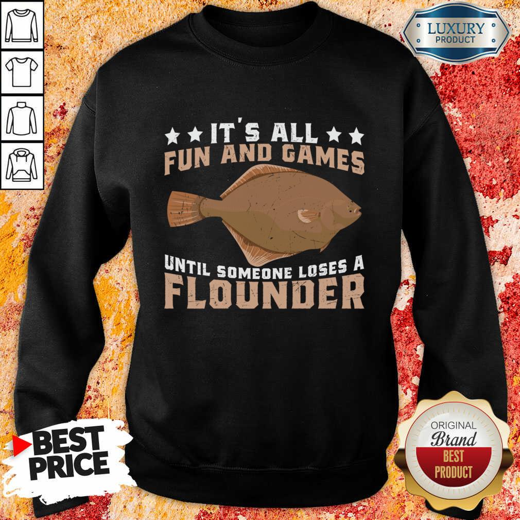 It's All Fun And Games Until Someone Loses A Flounder Shirt - Image 3