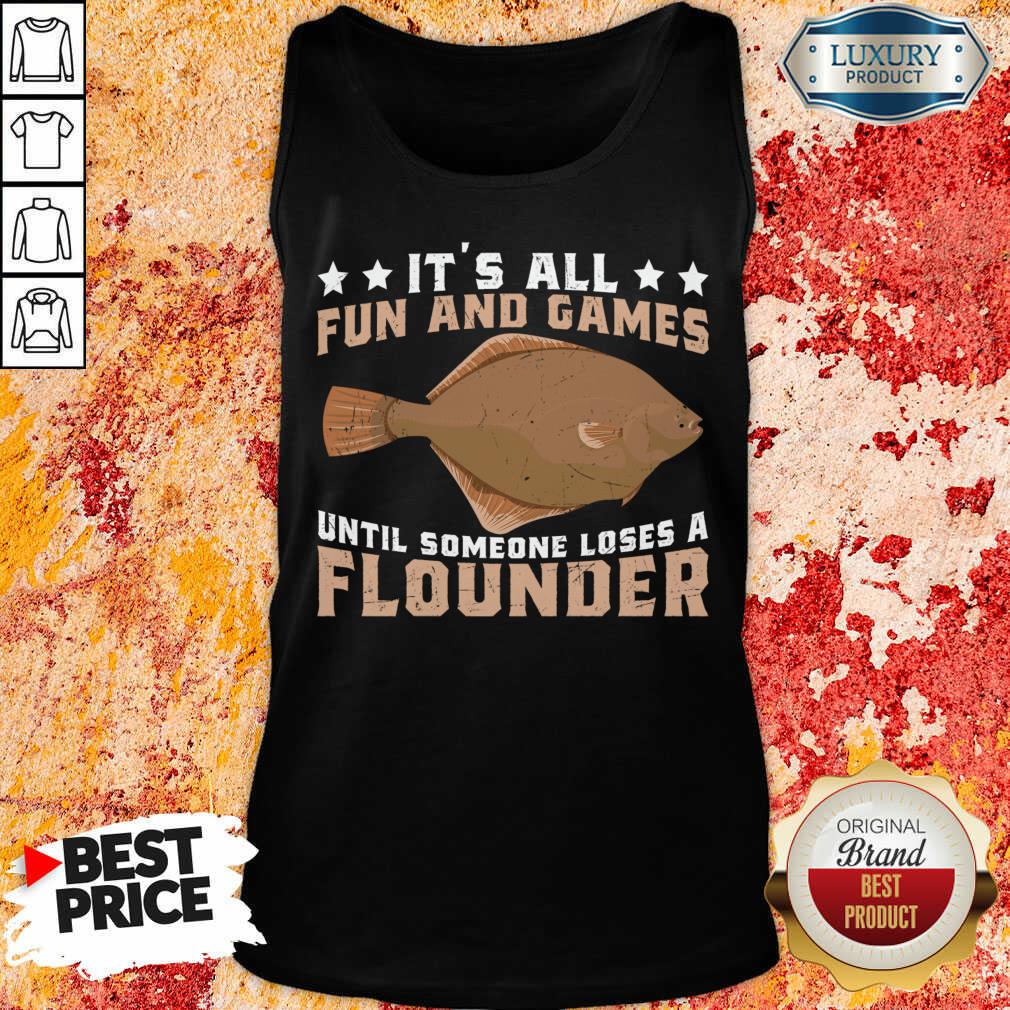 It's All Fun And Games Until Someone Loses A Flounder Shirt - Image 2