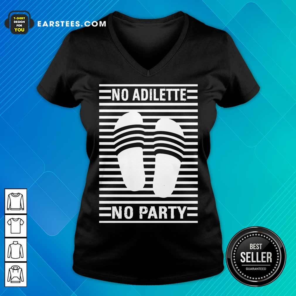 Premium No Adilette No Party Shirt - Image 5