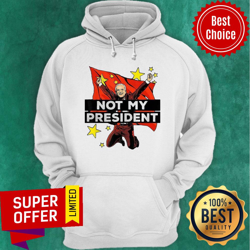 Top Joe Biden Is Not My President But For China Shirt - Image 2