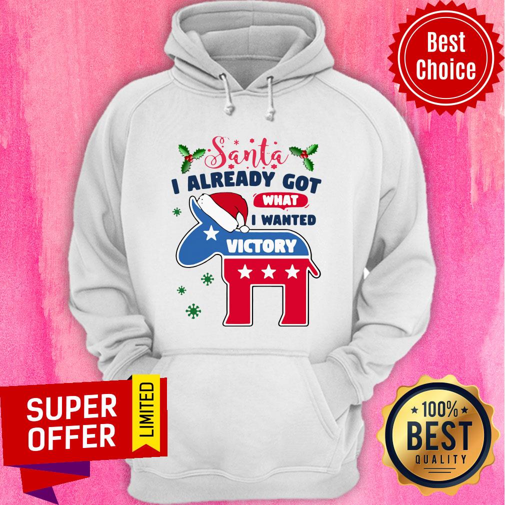 Awesome Joe Biden Santa I Already Got What I Wanted Victory Christmas Shirt - Image 2