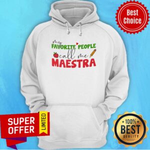 Alternative view of My Favorite People Call Me Maestra Shirt
