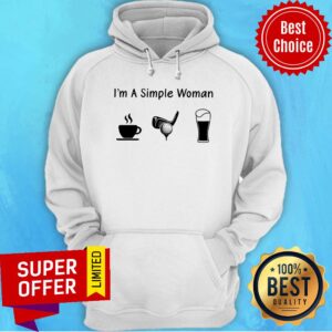 Alternative view of Nice I'm A Simple Woman Shirt