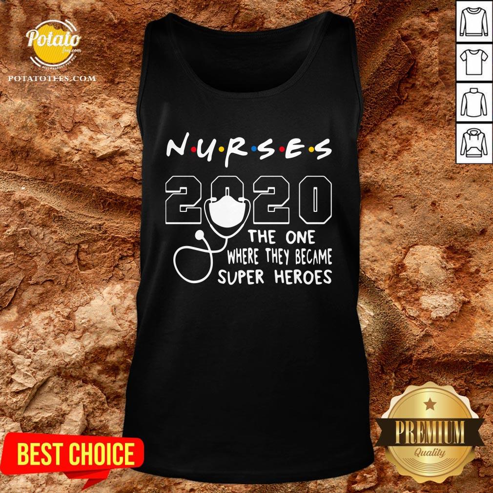 Premium Nurses 2020 The One Where They Became Superheroes Shirt - Image 3