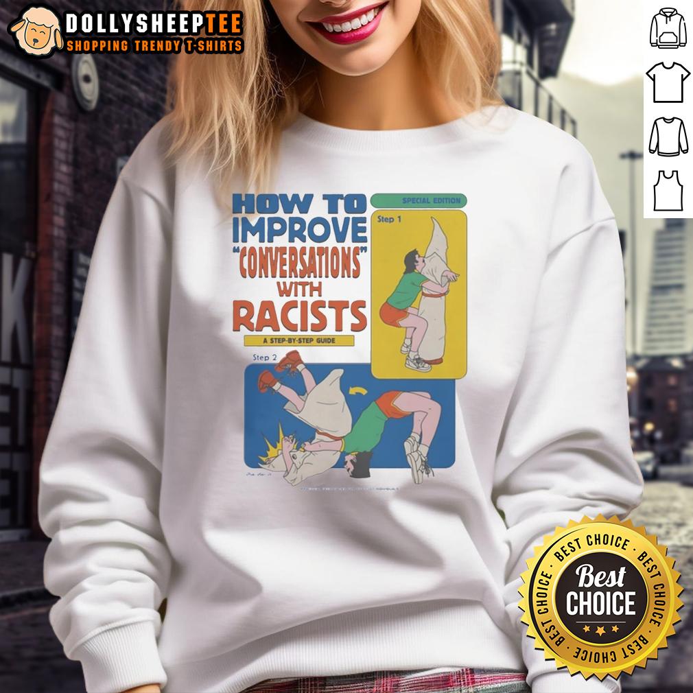 Nice How To Improve Conversations With Racists Step-By-Step Guide T-Shirt - Image 5