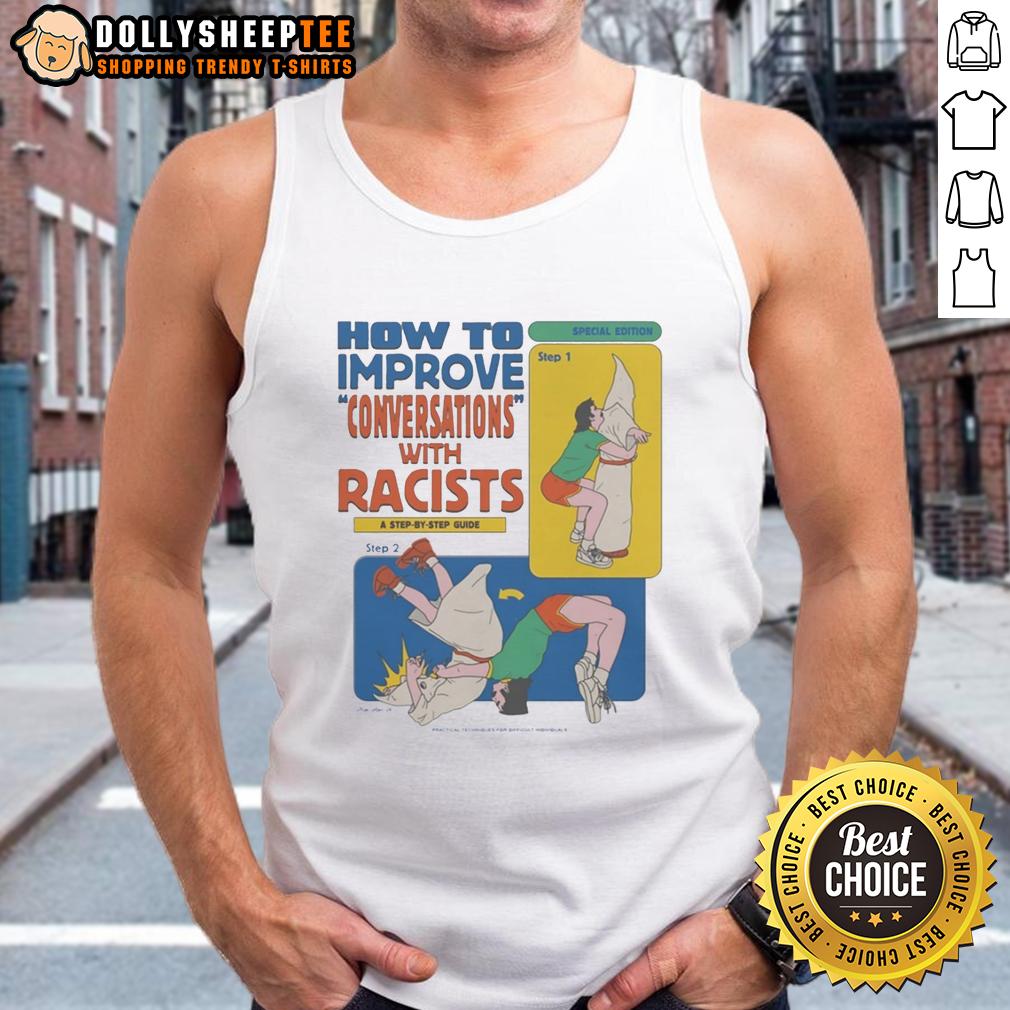 Nice How To Improve Conversations With Racists Step-By-Step Guide T-Shirt - Image 4