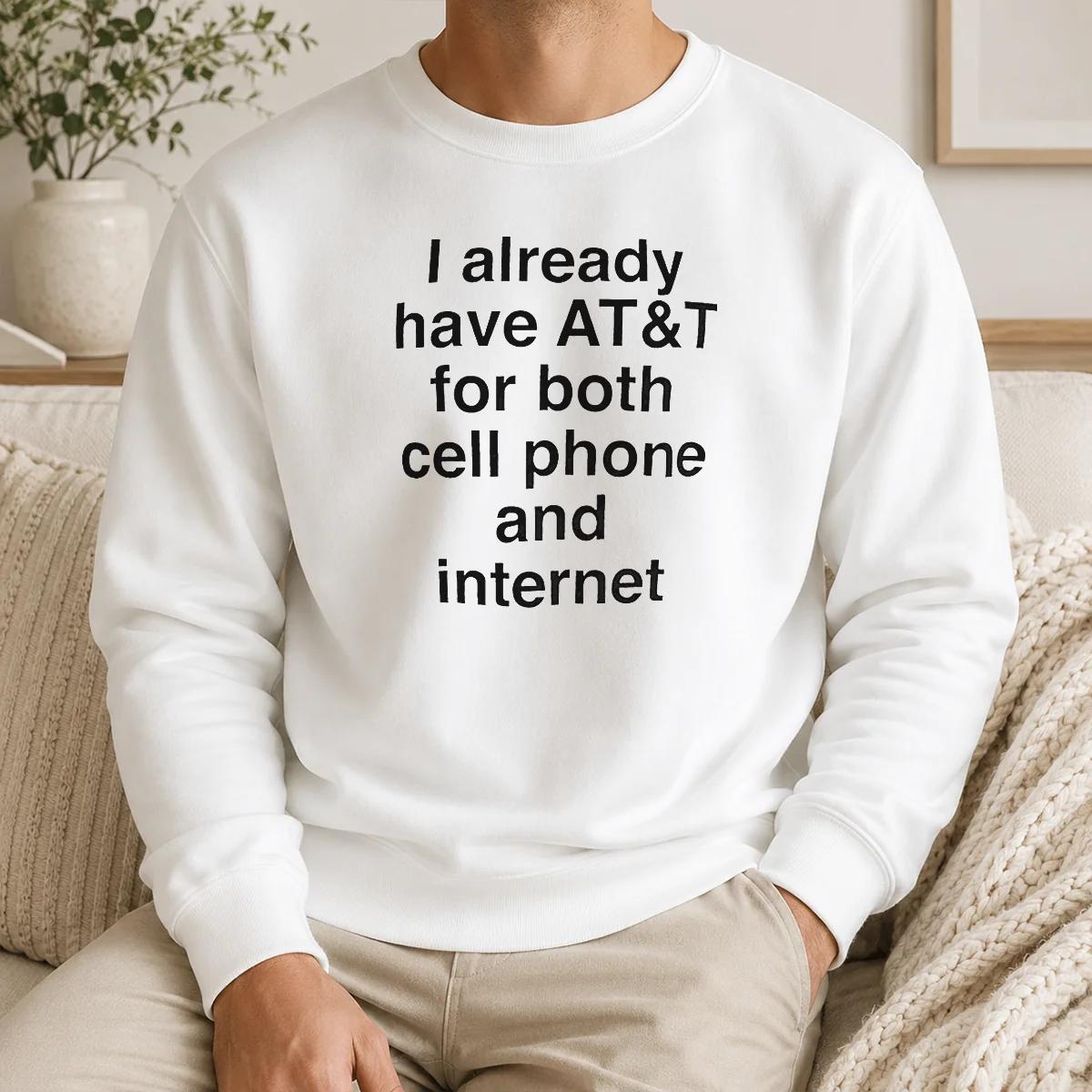 Original I Already Have AT&T For Both Cell Phone And Internet Shirt - Image 7