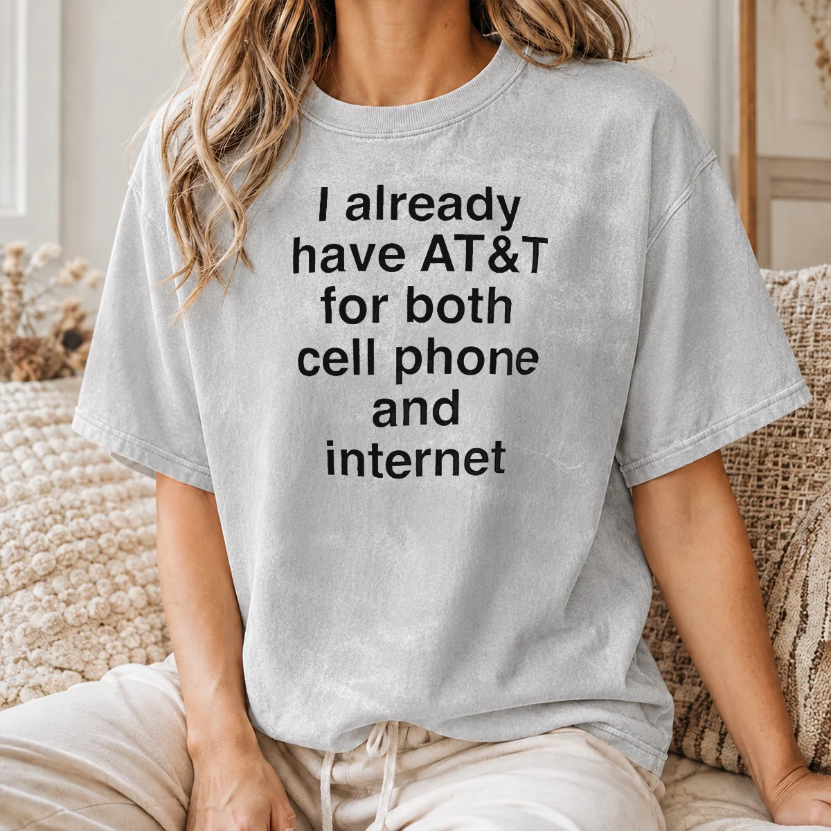 Original I Already Have AT&T For Both Cell Phone And Internet Shirt - Image 8