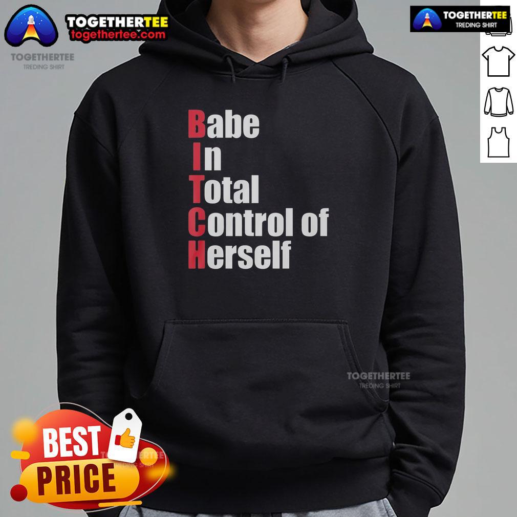 Top Babe In Total Control Of Herself Bitch Red Text T-Shirt - Image 2