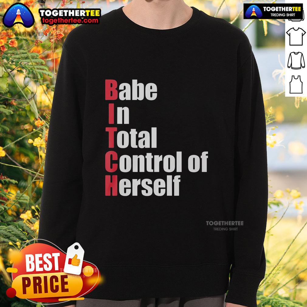Top Babe In Total Control Of Herself Bitch Red Text T-Shirt - Image 5