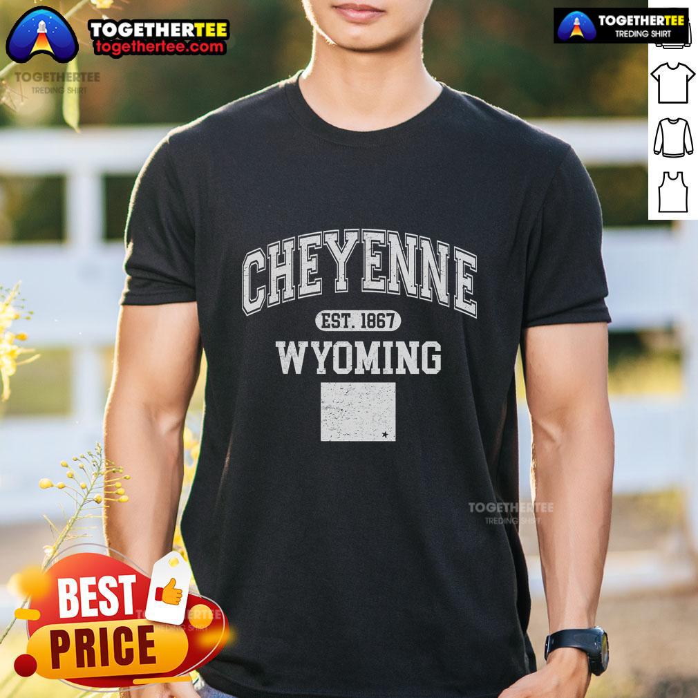 Nice Cheyenne Wyoming Est 1867 Varsity T-Shirt