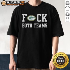 Nice Green Bay Packers Football Fck Both Teams Logo T-Shirt