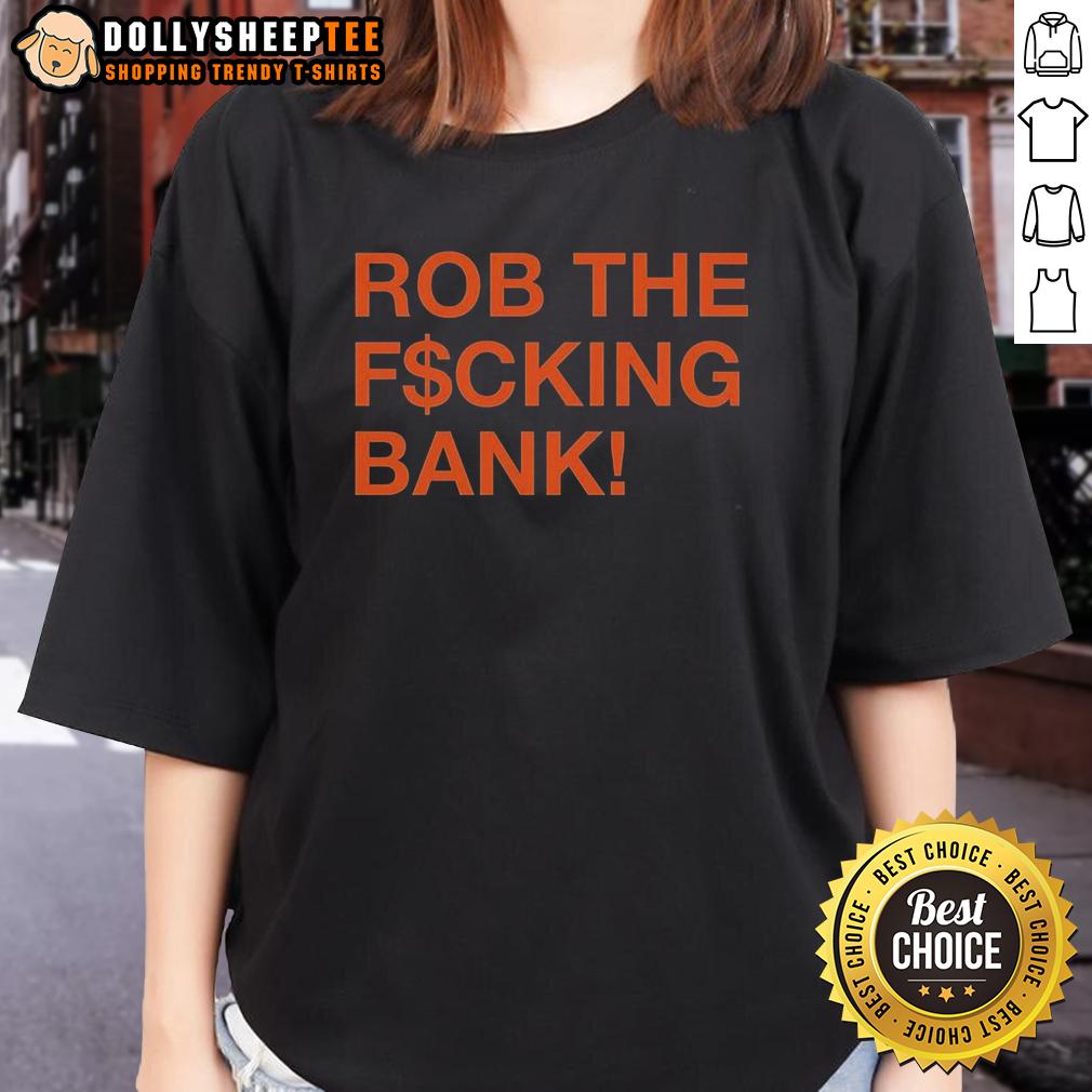 Original Rob The F$Cking Bank T-Shirt - Image 3