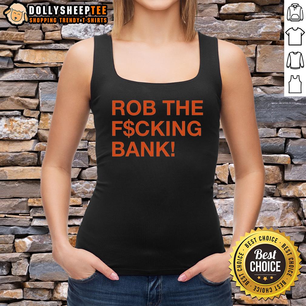 Original Rob The F$Cking Bank T-Shirt - Image 4