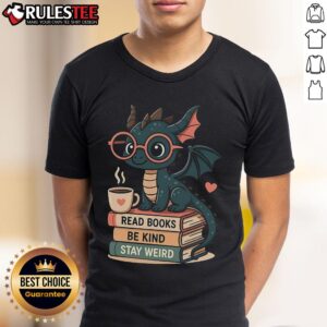 Cute Dragons And Books Kind And Weird T-Shirt