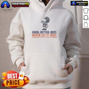 Alternative view of Good Snoopy X Chicago Bears Good Better Best Never Let It Rest T-Shirt