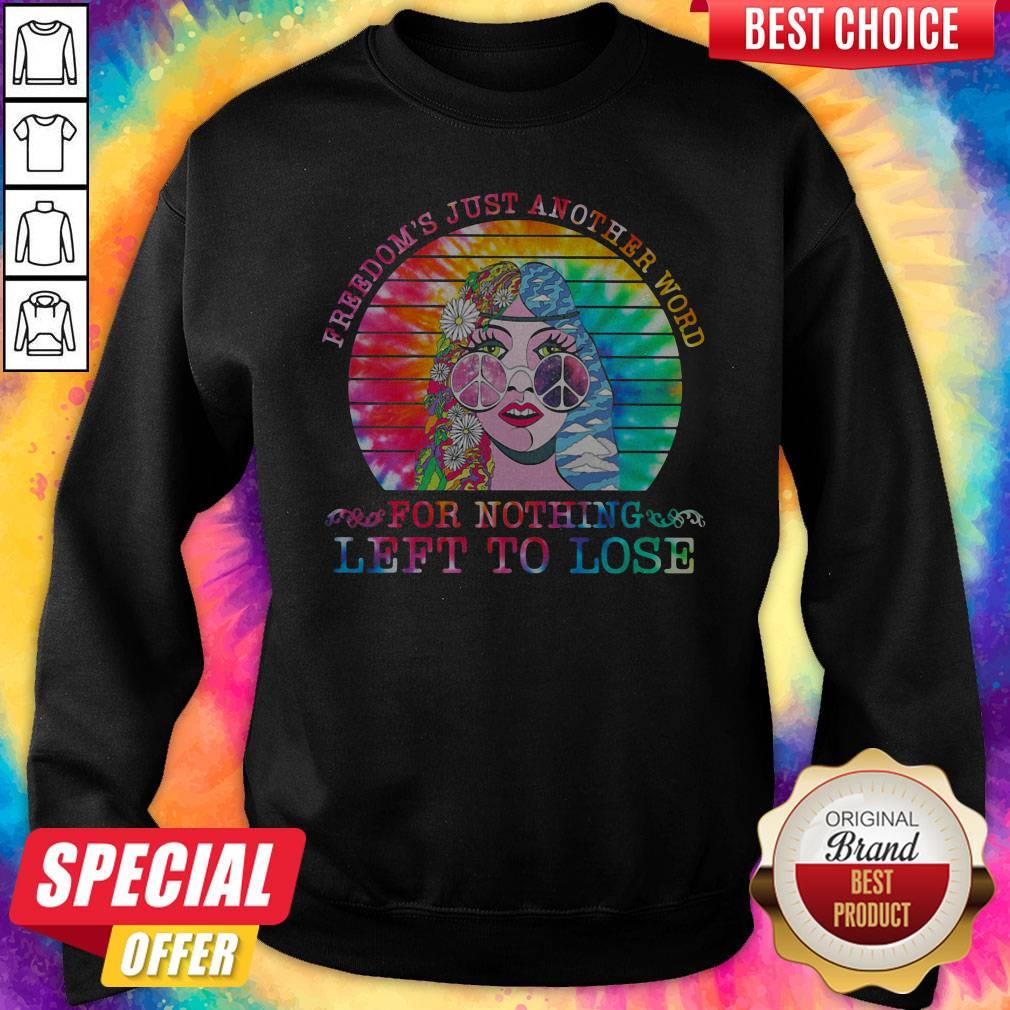 Freedom's Just Another Word For Nothing Left To Lose Lady Shirt - Image 2