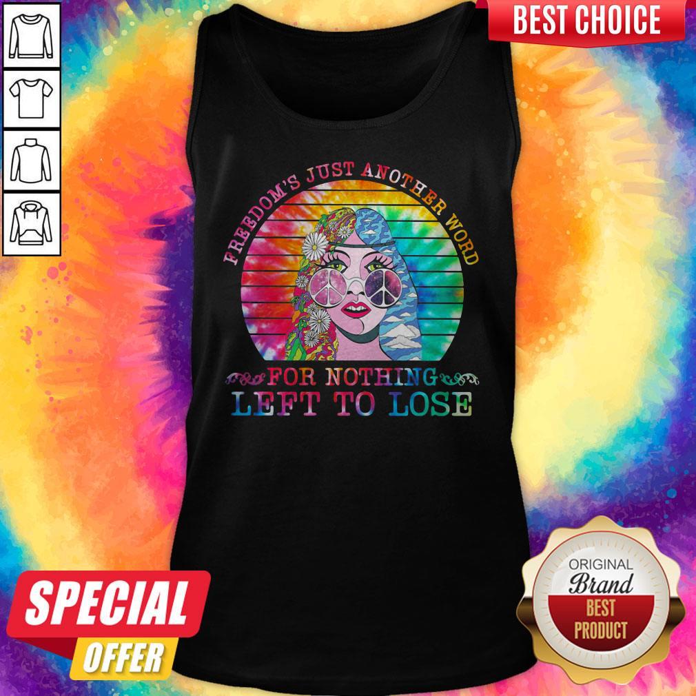 Freedom's Just Another Word For Nothing Left To Lose Lady Shirt - Image 4
