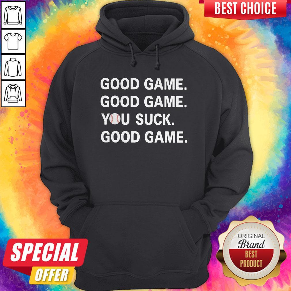 Good Game Good Game You Suck Good Game Baseball Shirt - Image 3