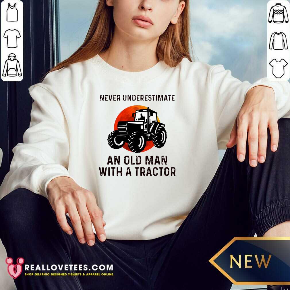 Top Never Underestimate An Old Man With An Old Tractor Shirt - Image 3