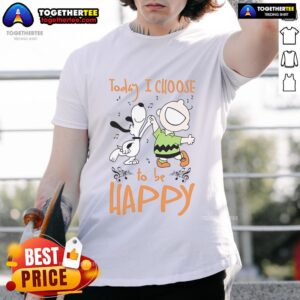 Nice Snoopy Today I Choose To Be Happy T-Shirt