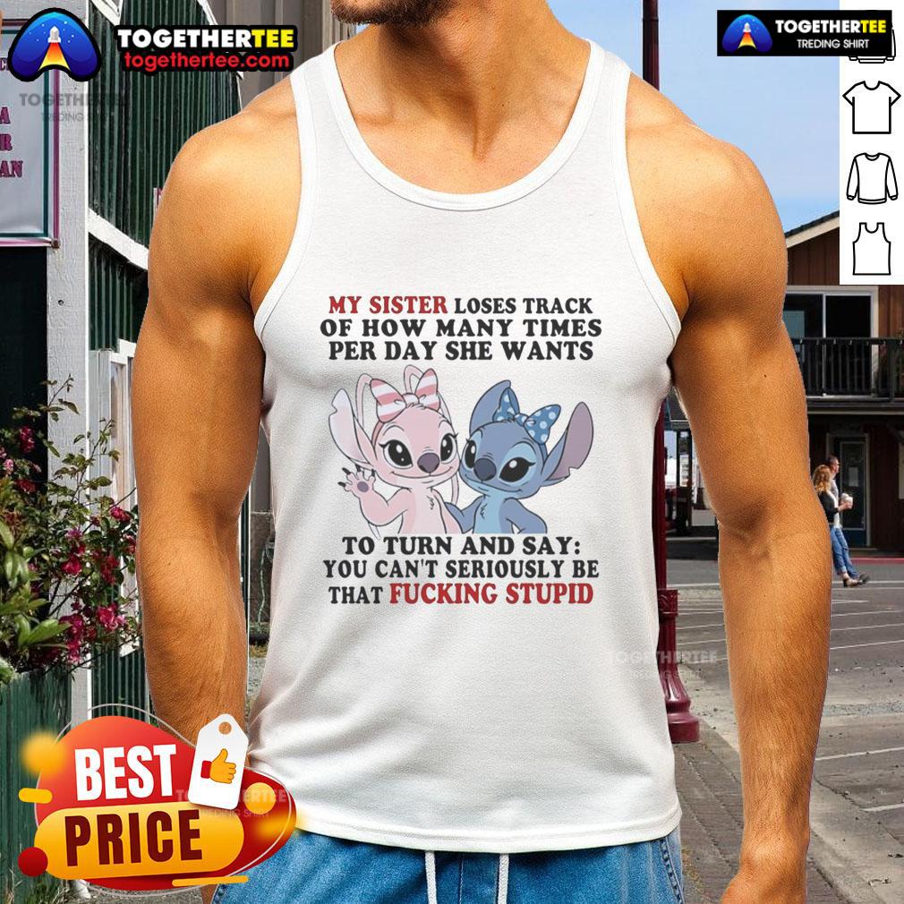 Official Stitch And Angel My Sister Loses Track Of How Many Times Per Day She Wants T-Shirt - Image 4