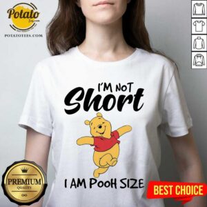 Alternative view of I'M Not Short I Am Pooh Size Shirt