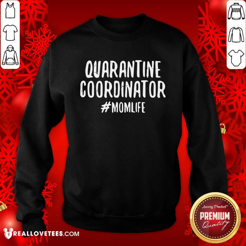 Lovely Quarantine Coordinator Momlife Quote Shirt - Image 3