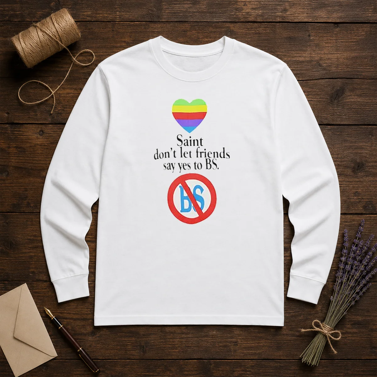 Official Saint Don'T Let Friends Say Yes To BS Rainbow Heart Logo Shirt - Image 5