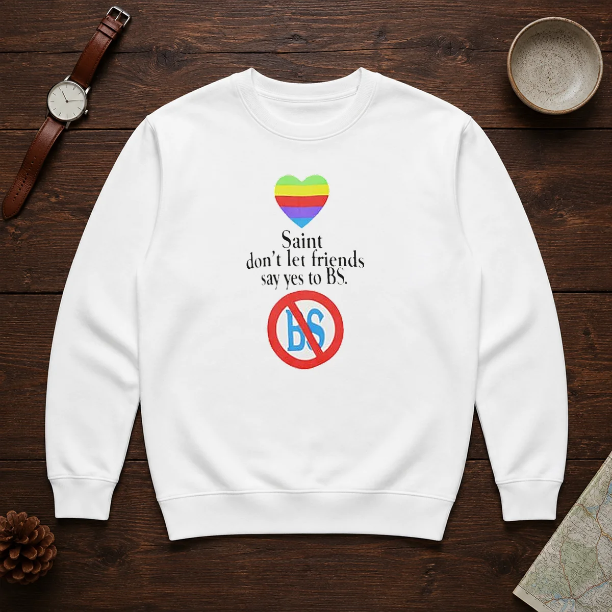 Official Saint Don'T Let Friends Say Yes To BS Rainbow Heart Logo Shirt - Image 7