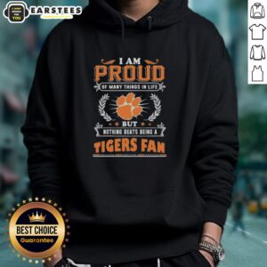 Alternative view of Awesome I Am Proud Of Many Things In Life But Nothing Beats Being A Clemson Tigers Fan T-Shirt