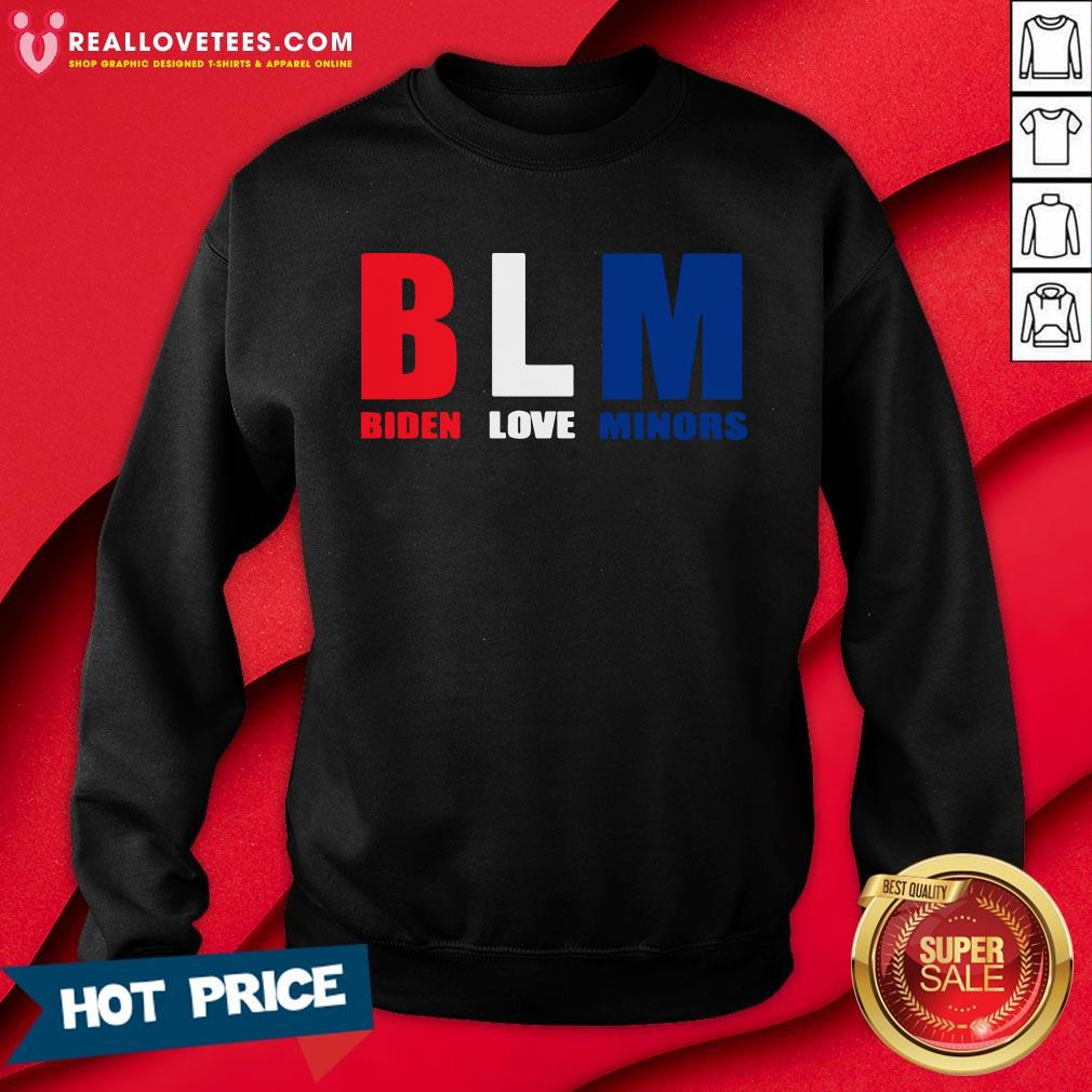 Funny BLM Biden Love Minors Shirt - Image 3