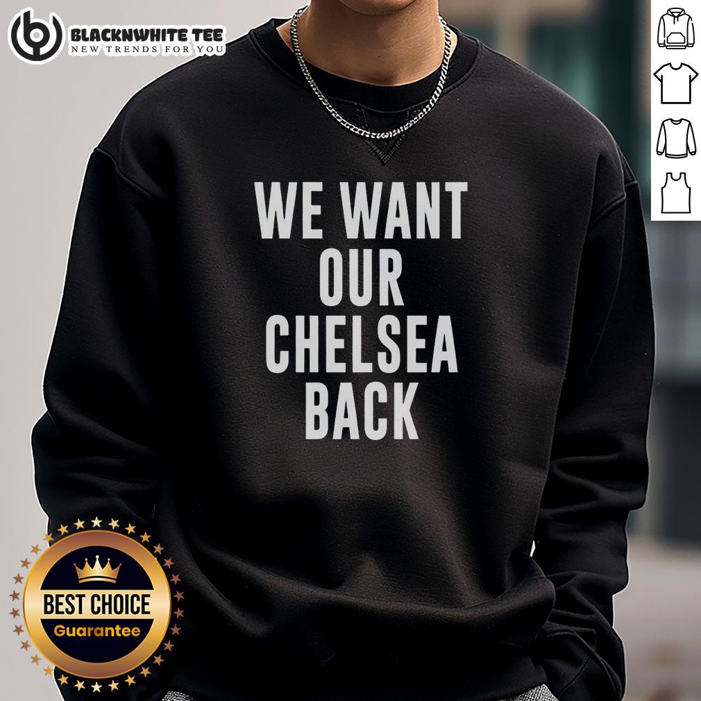 Hot We Want Our Chelsea Back T-Shirt - Image 5