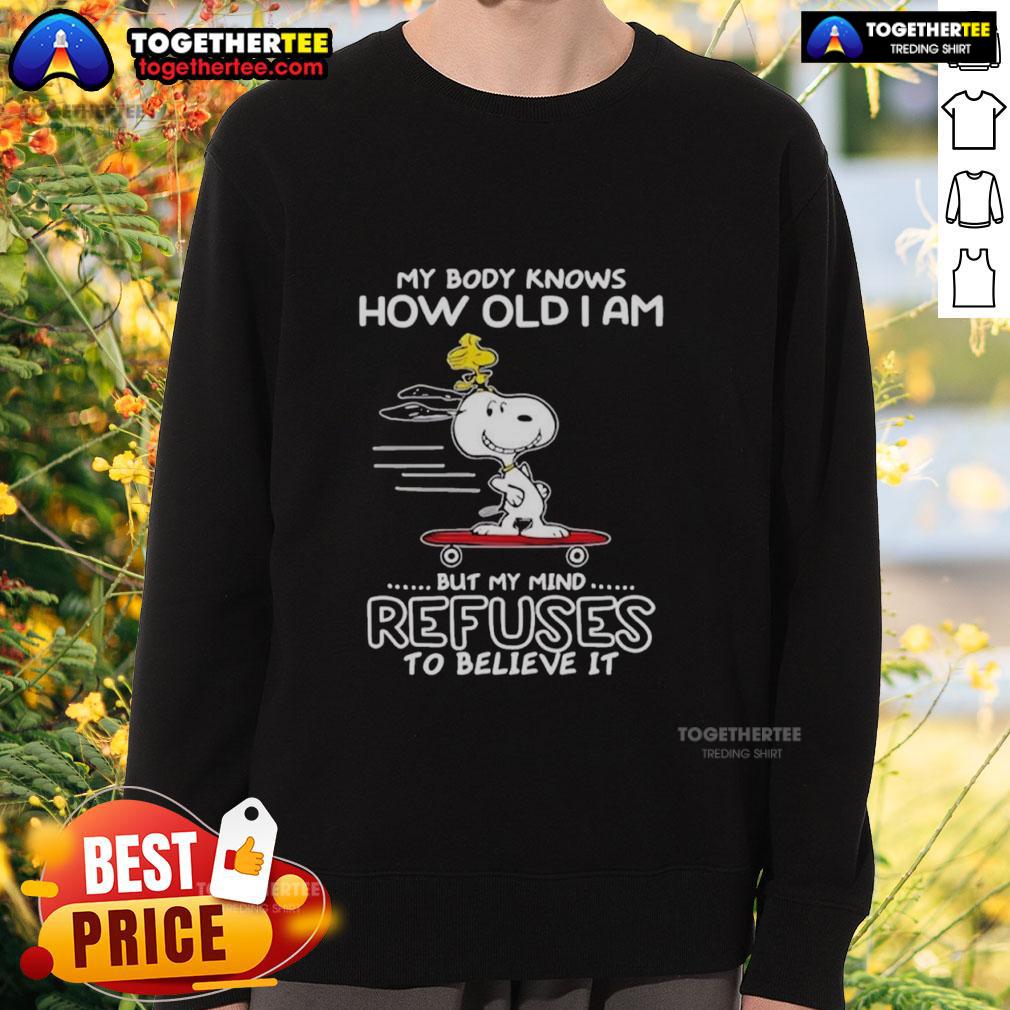Top Snoopy Woodstock My Body Knows How Old I Am But My Mind Refuses To Believe It T-Shirt - Image 5