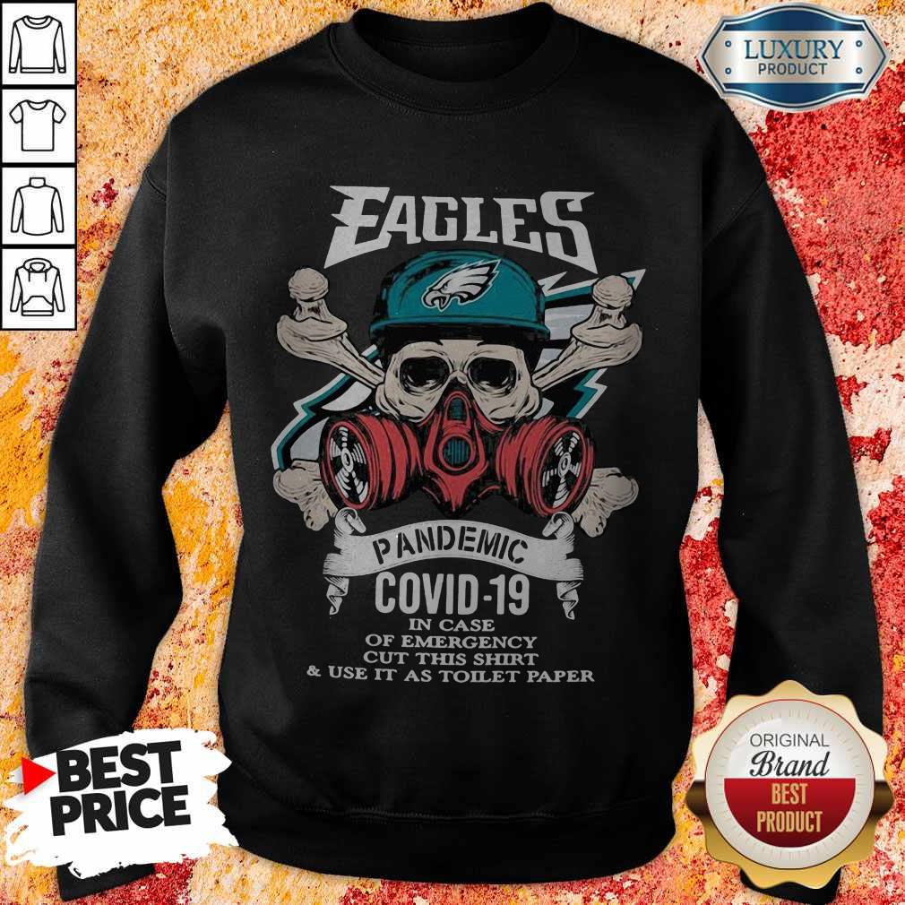 Skull Philadelphia Eagles Pandemic Covid-19 In Case Of Emergency Shirt - Image 5