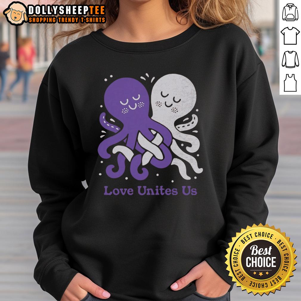 Cute Love Unites Us Octopi T-Shirt - Image 5