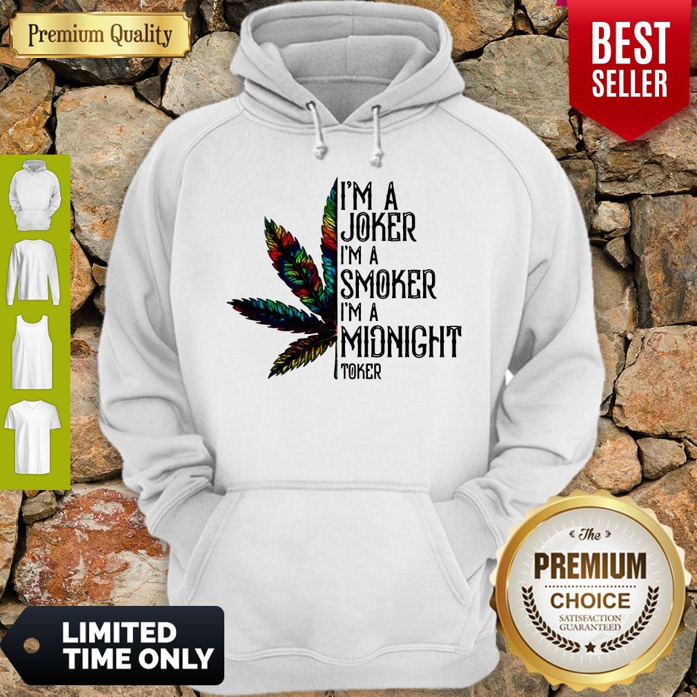 Premium I'm A Joker I'm A Smoker I'm A Midnight Toker Weed Shirt - Image 2