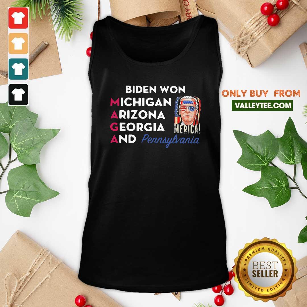 Vip Biden Won Michigan Arizona Georgia And Pennsylvania Shirt - Image 5