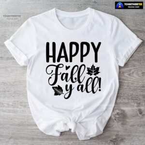 Happy Fall Y’all Thanksgiving T-Shirt