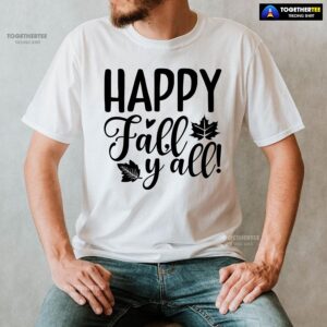 Alternative view of Happy Fall Y’all Thanksgiving T-Shirt