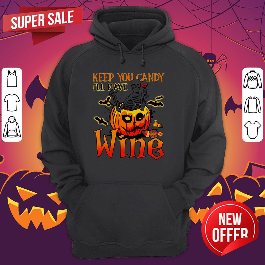 Halloween Skeleton Keep You Candy I’ll Have Wine Pumpkin Shirt - Image 3