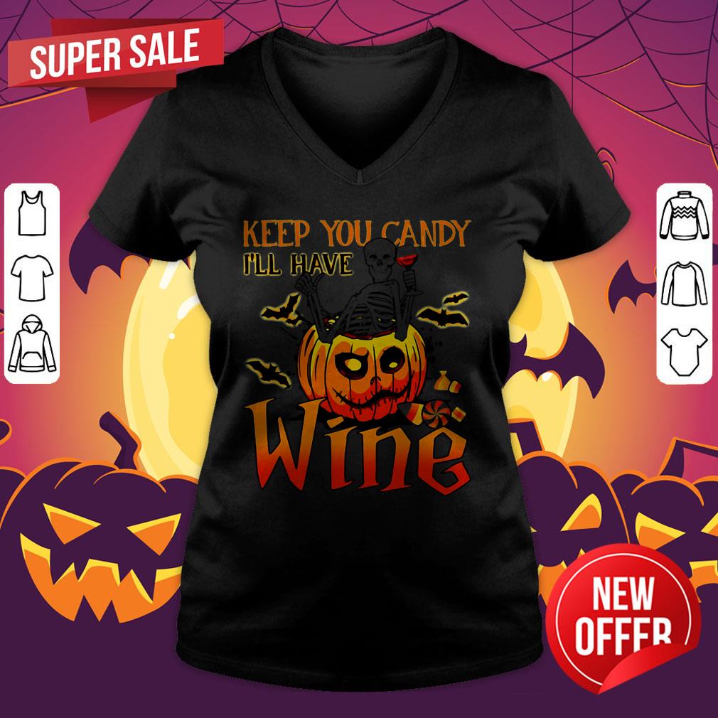 Halloween Skeleton Keep You Candy I’ll Have Wine Pumpkin Shirt - Image 3
