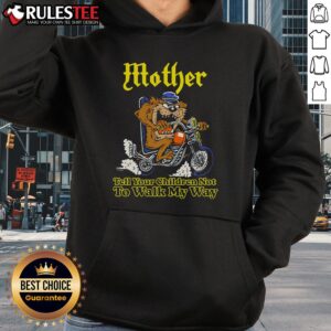 Alternative view of Awesome Mother Tell Your Children Not To Walk My Way Motorcycle T-Shirt