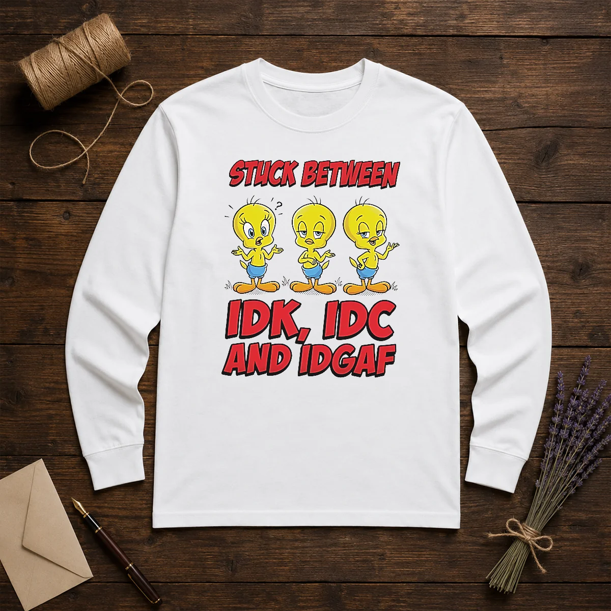Top Tweety Stuck Between IDK IDC And IDGAF Shirt - Image 5